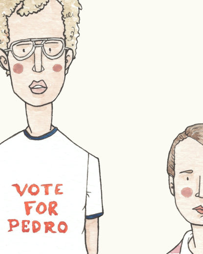 Vote for Pedro  —    It's a Fine Art Print, duh.